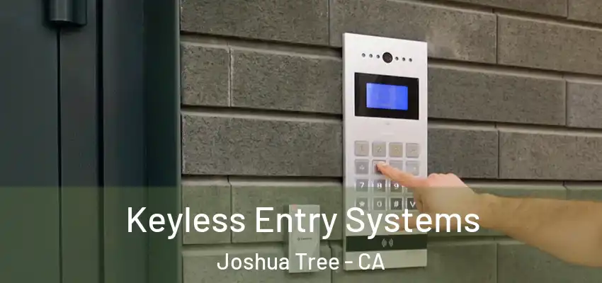  Keyless Entry Systems Joshua Tree - CA