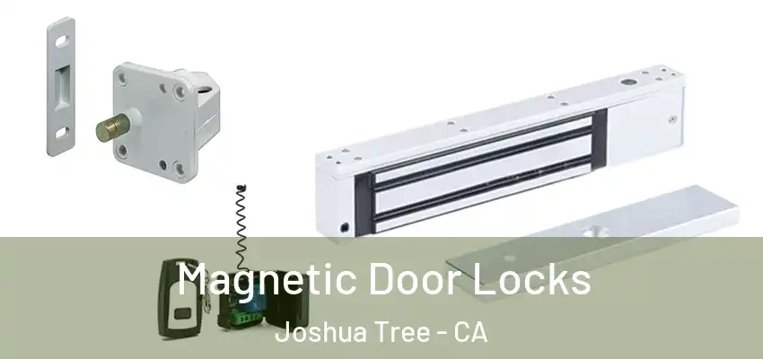  Magnetic Door Locks Joshua Tree - CA